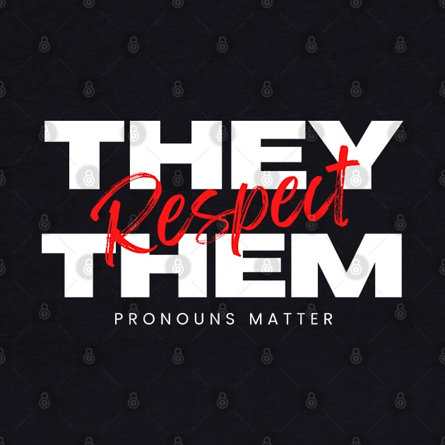 Respect They Them by Artisan